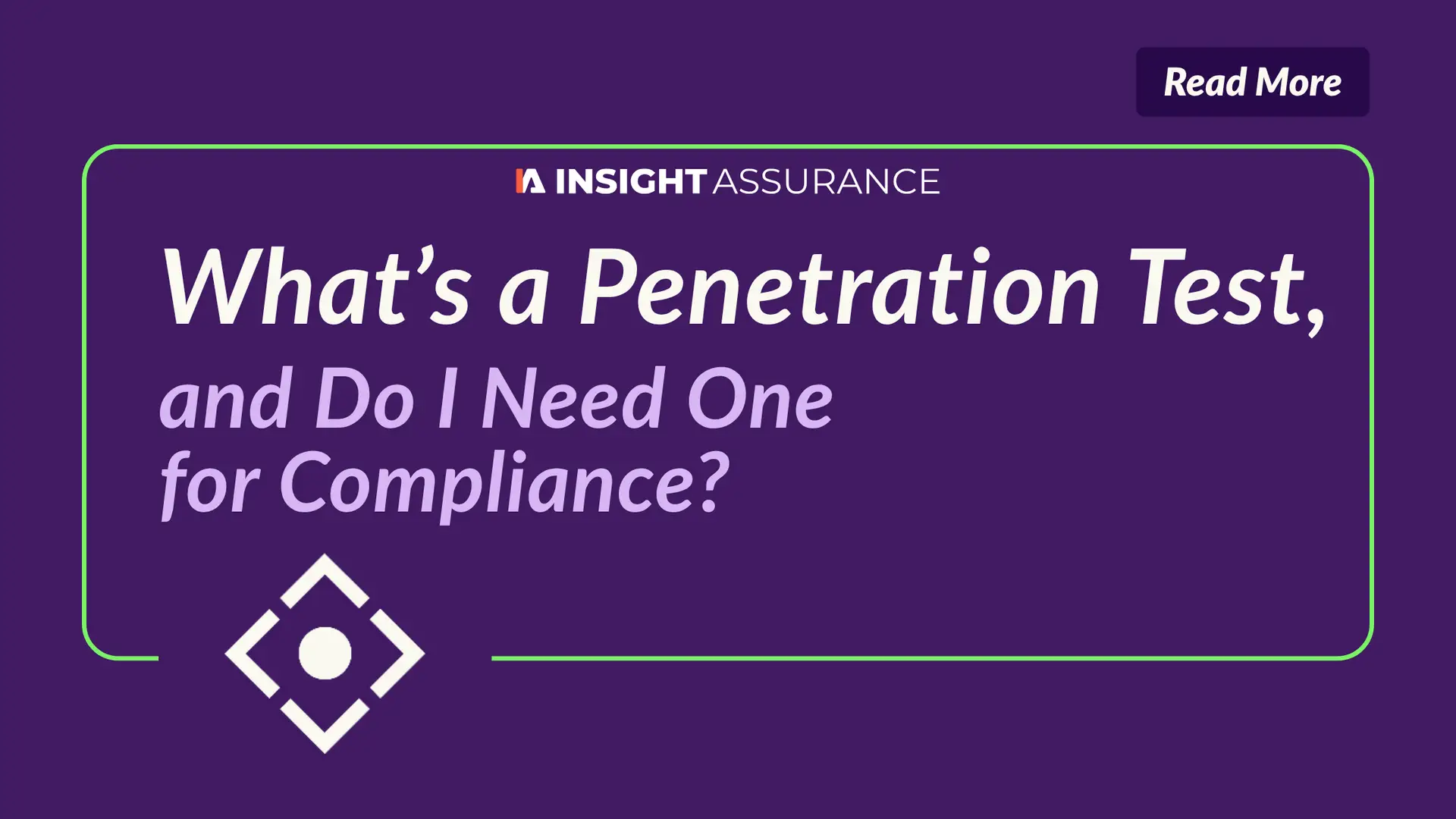 What’s a Penetration Test, and Do I Need One for Compliance?