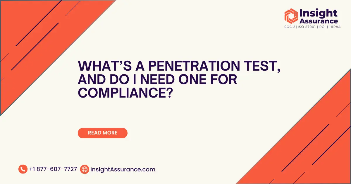 What's a Penetration Test and Do I Need One for Compliance