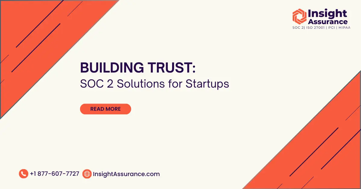 Building Trust SOC 2 Solutions for Startups