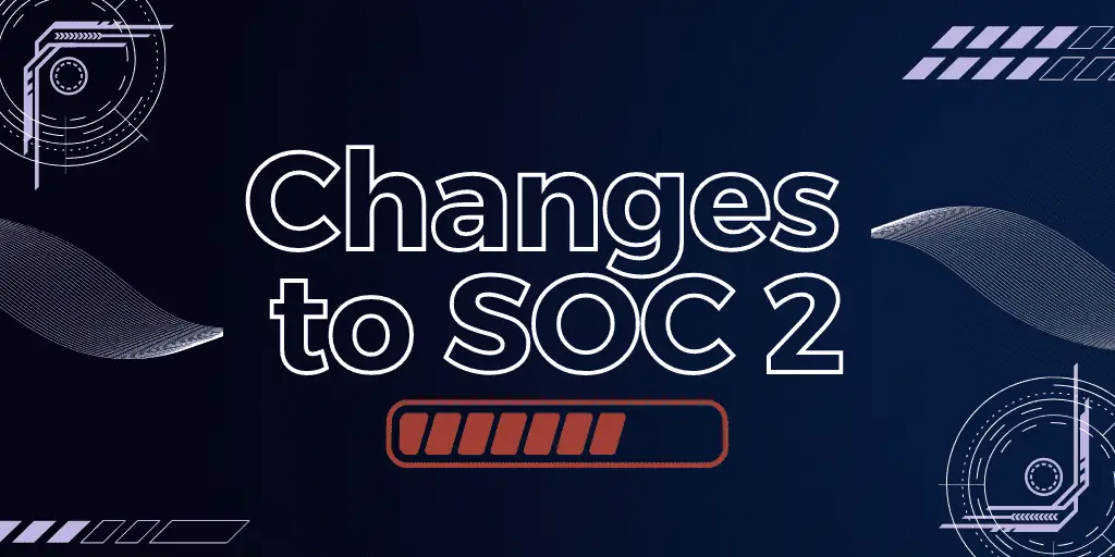 Changes to SOC 2