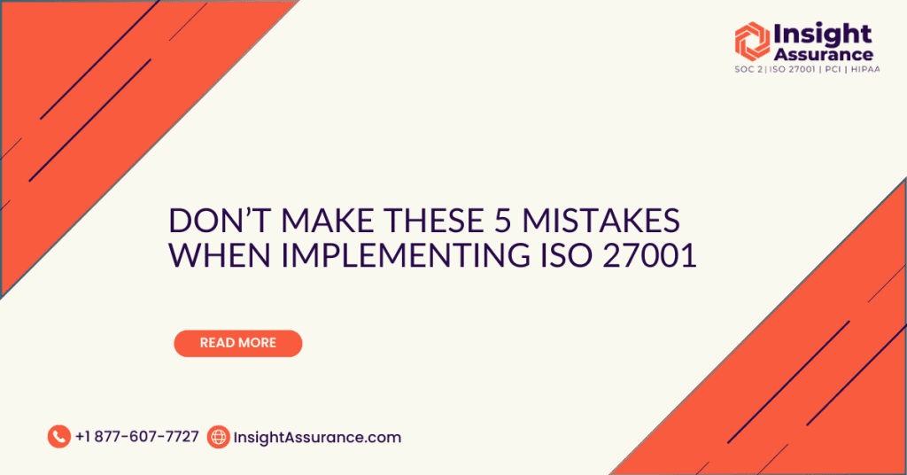 Don’t Make These 5 Mistakes When Implementing ISO 27001 - Insight Assurance
