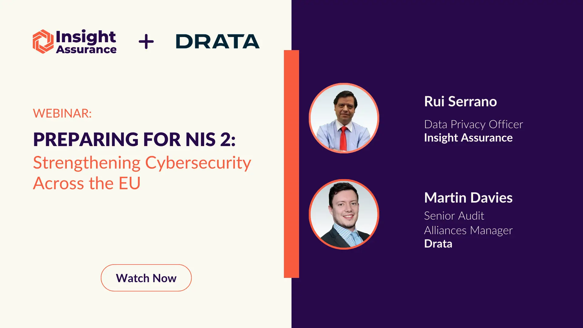 Webinar promo for Preparing for NIS 2: Strengthening Cybersecurity Across the EU. Join Rui Serrano from Insight Assurance and Martin Davies from Drata as they discuss NIS 2 requirements and strategies for achieving compliance.