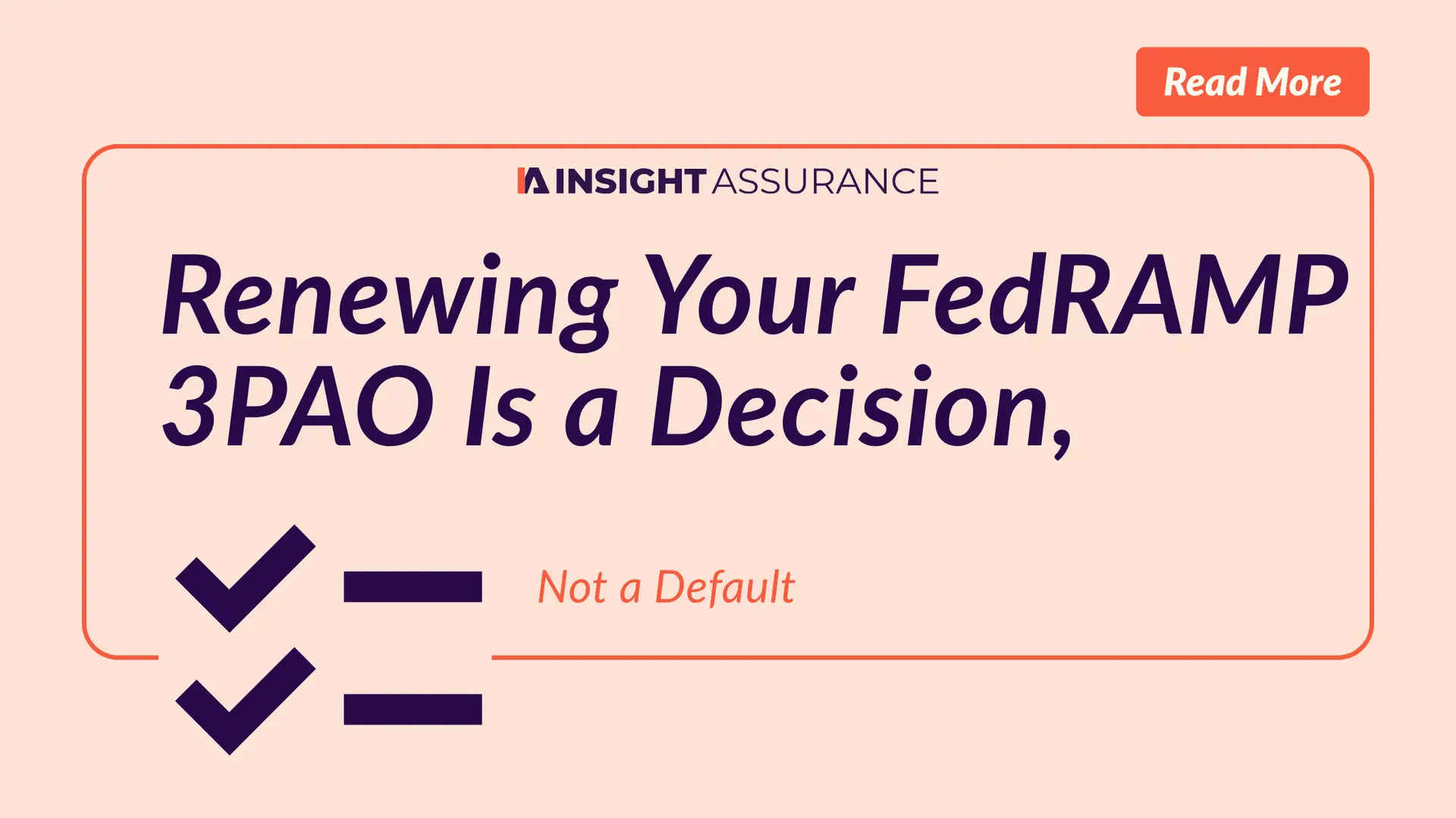 Renewing Your FedRAMP 3PAO Is a Decision, Not a Default