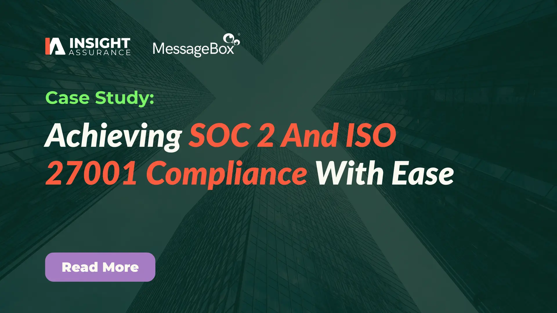 Achieving SOC 2 And ISO 27001 Compliance With Ease