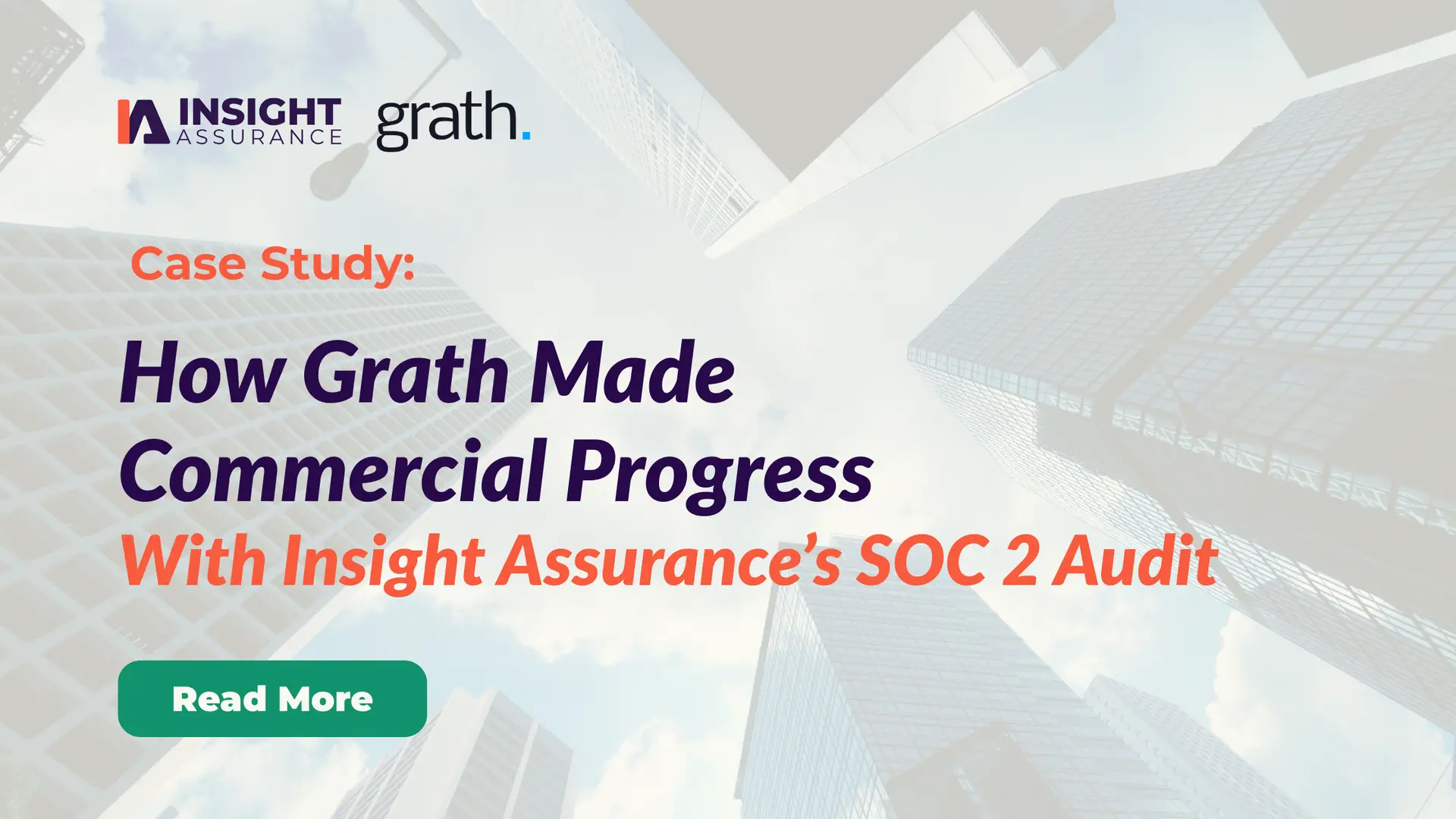 How Grath Made Commercial Progress With Insight Assurance’s SOC 2 Audit