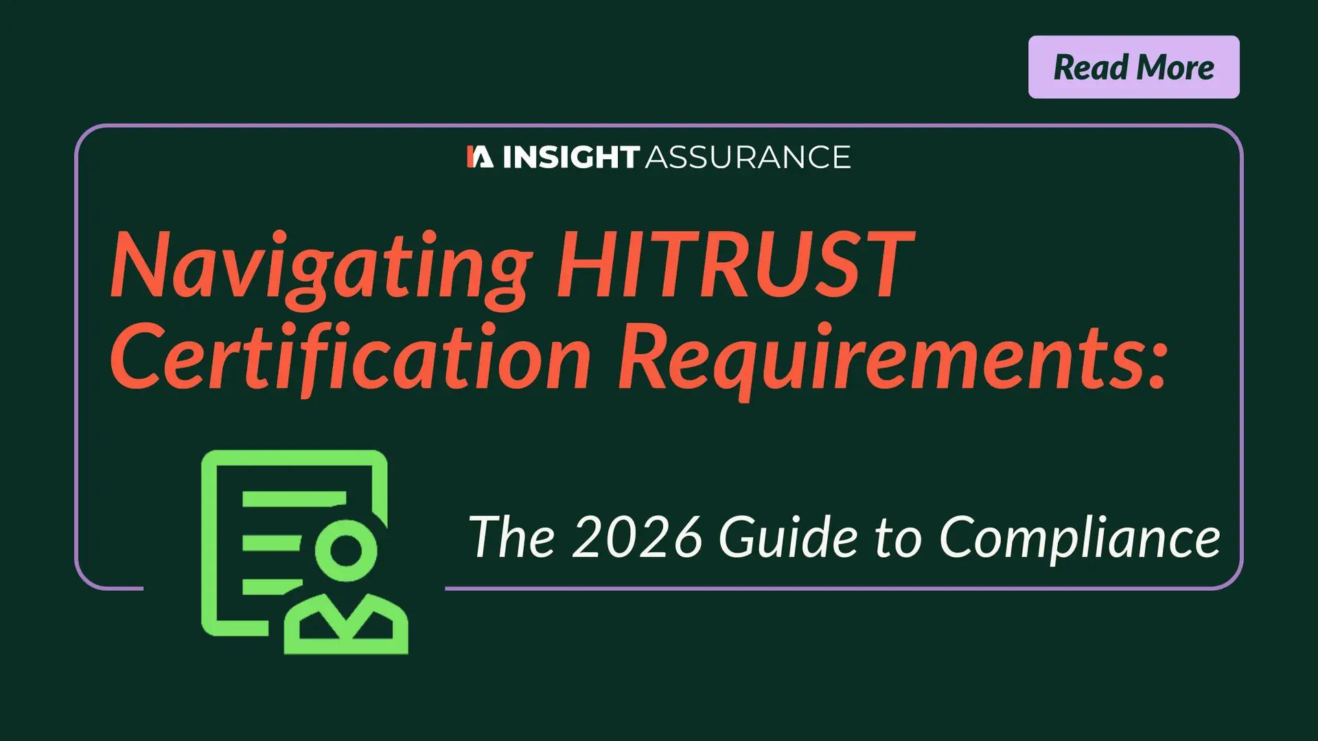 Navigating HITRUST Certification Requirements: The 2026 Guide to Compliance