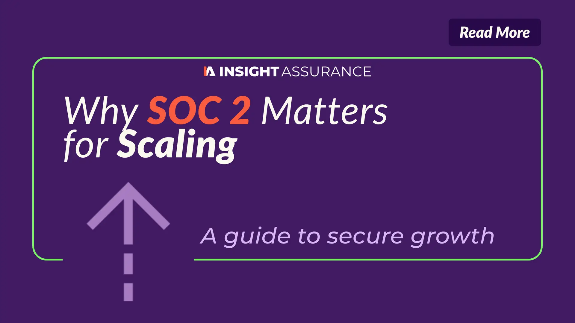 Why SOC 2 Matters for Scaling