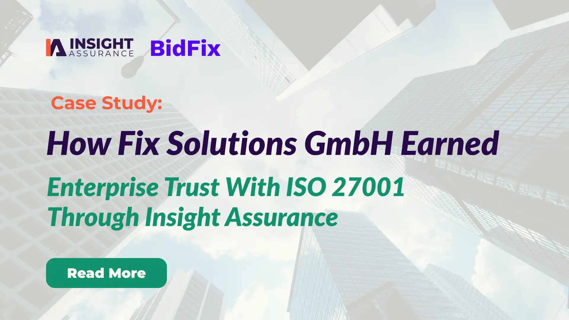 How Fix Solutions GmbH Earned Enterprise Trust With ISO 27001 Through Insight Assurance 