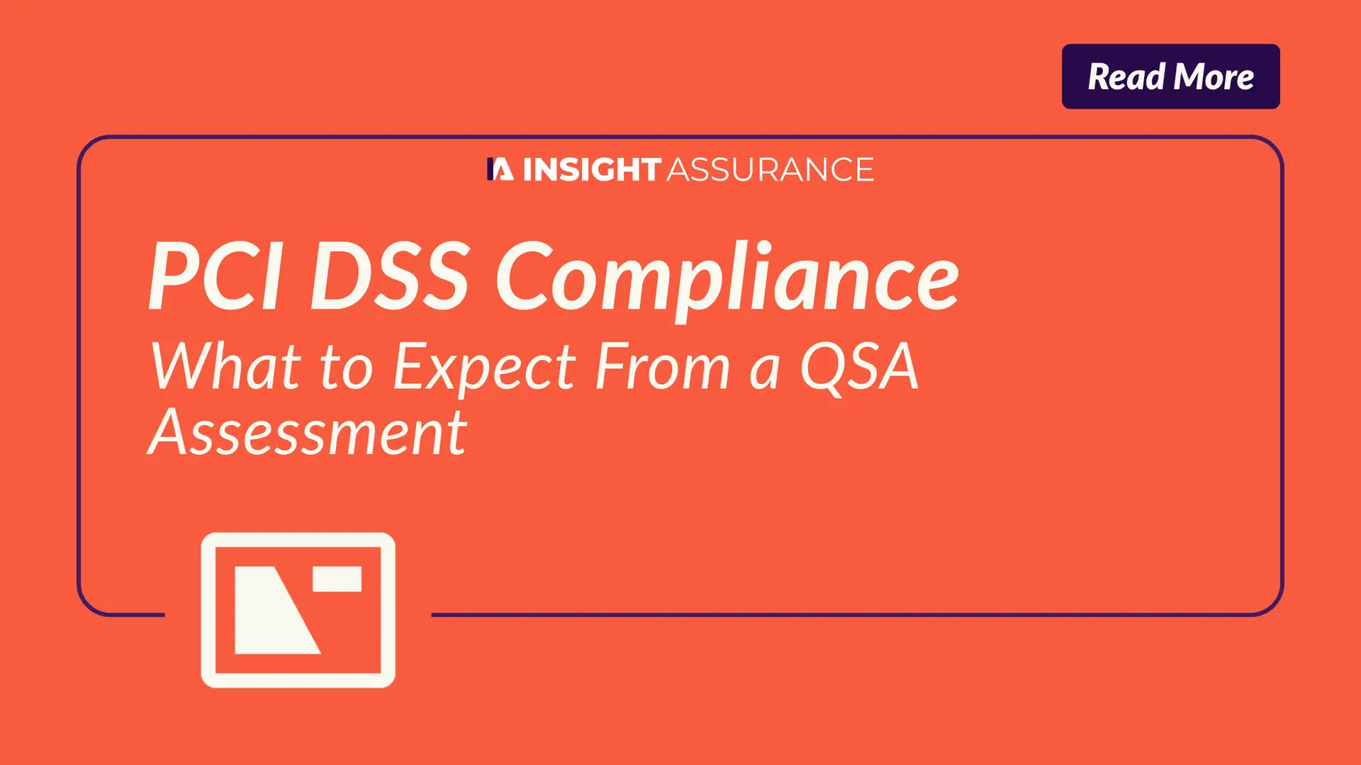 PCI DSS Compliance What to Expect From a QSA Assessment
