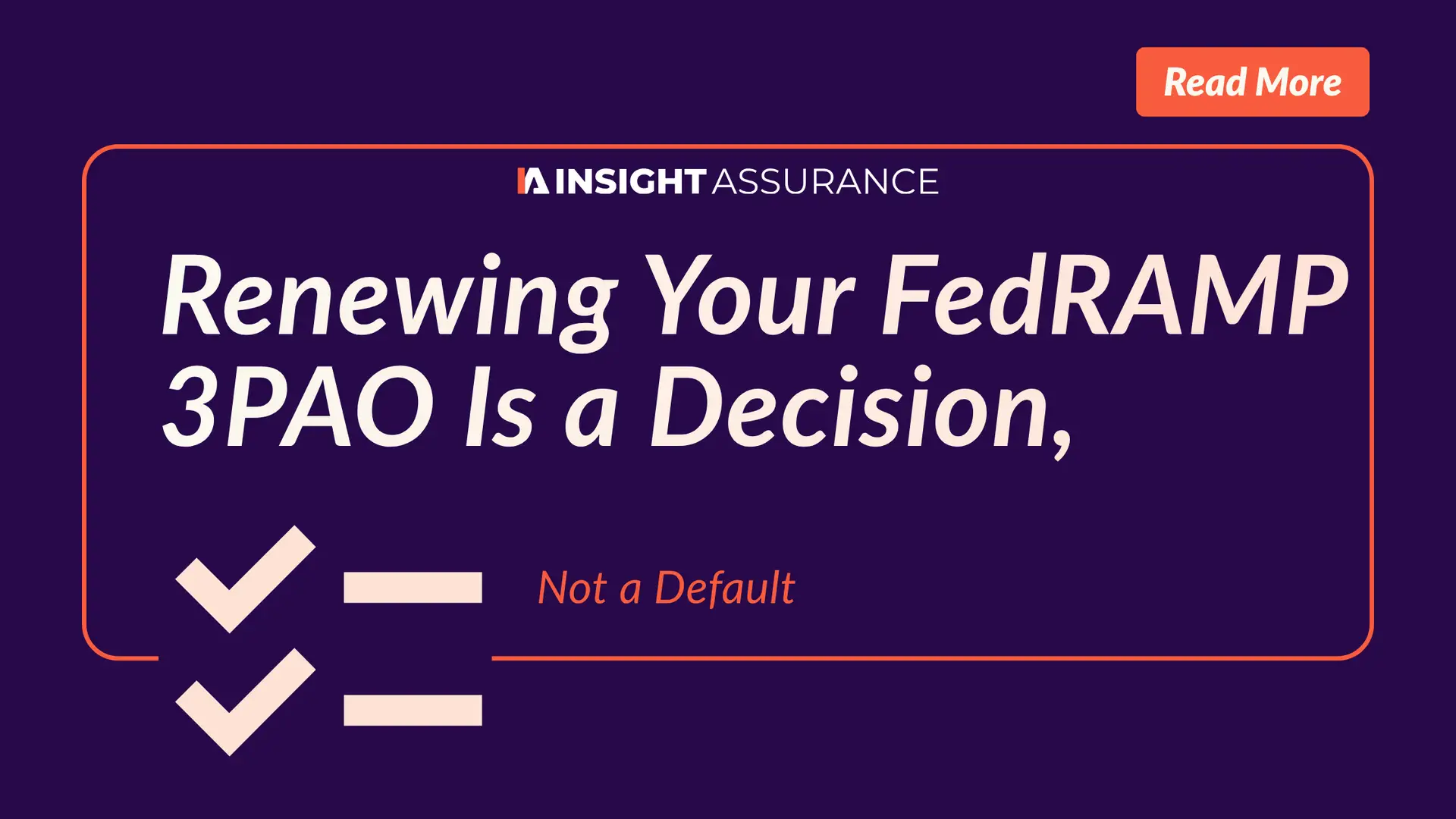 Renewing Your FedRAMP 3PAO Is a Decision, Not a Default