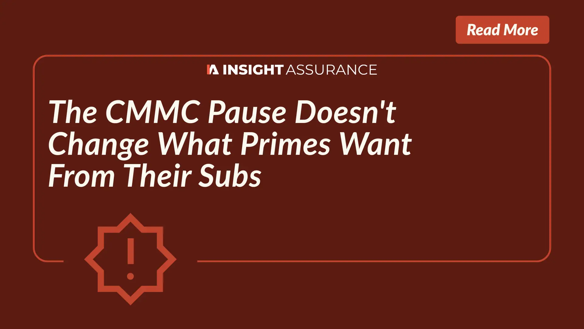 The CMMC Pause Doesn't Change What Primes Want From Their Subs