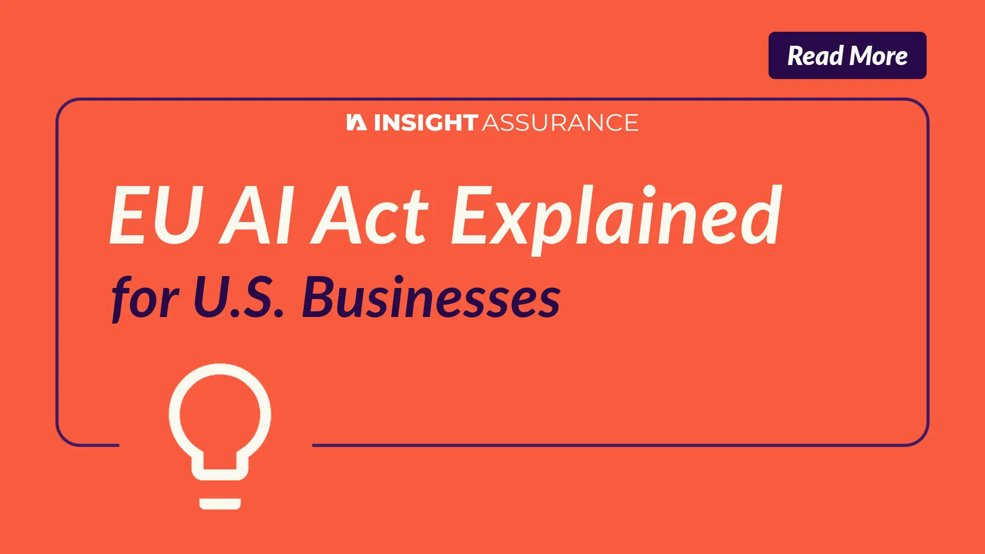 EU AI Act Explained for U.S. Businesses